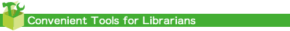Convenient Tools for Librarians